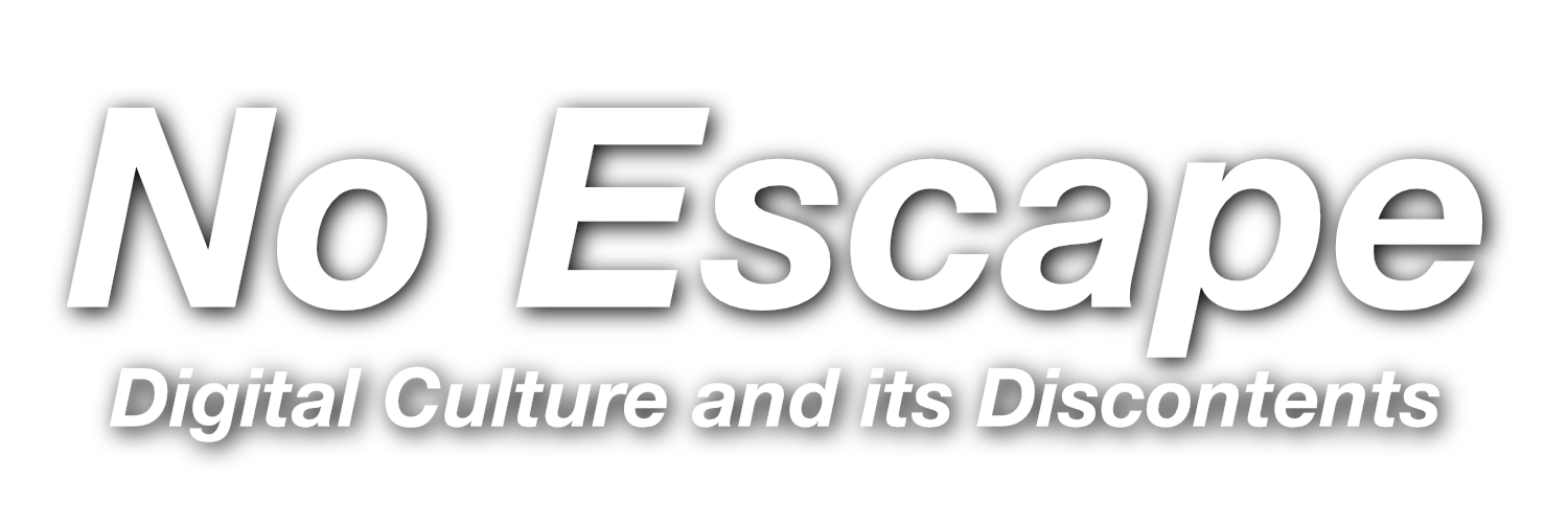 no-escape-digital-culture-and-its-discontents